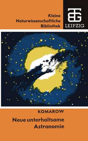 Neue unterhaltsame Astronomie de Viktor N. Komarow