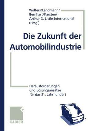 Die Zukunft der Automobilindustrie: Herausforderungen und Lösungsansätze für das 21. Jahrhundert de Heiko Wolters