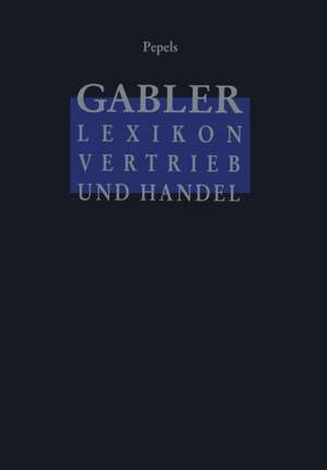 Gabler Lexikon Vertrieb und Handel de Werner Pepels