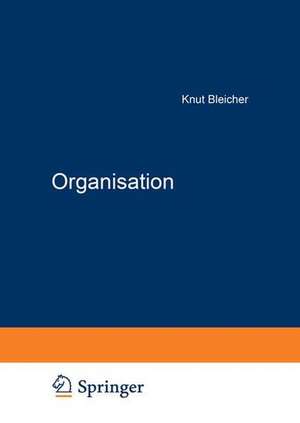 Organisation: Strategien — Strukturen — Kulturen de Knut Bleicher