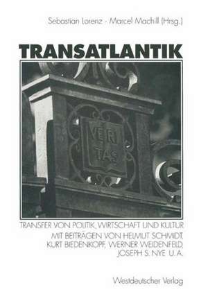 Transatlantik: Transfer von Politik, Wirtschaft und Kultur de Sebastian Lorenz