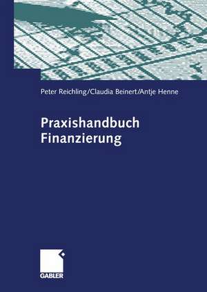 Praxishandbuch Finanzierung de Peter Reichling