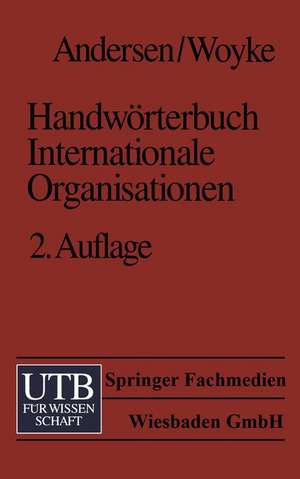 Handwörterbuch Internationale Organisationen de Uwe Andersen