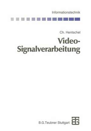 Video-Signalverarbeitung de Christian Hentschel