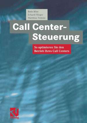 Call Center-Steuerung: So optimieren Sie den Betrieb Ihres Call Centers de Bodo Böse