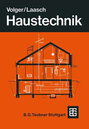 Haustechnik: Grundlagen Planung Ausführung de K. Volger