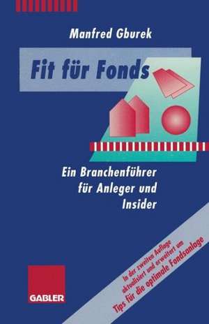 Fit für Fonds: Ein Branchenführer für Anleger und Insider de Manfred Gburek