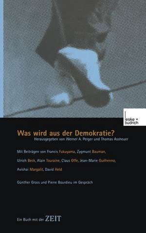 Was wird aus der Demokratie?: Ein Buch mit der ZEIT de Werner A. Perger