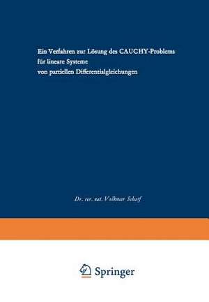 Ein Verfahren zur Lösung des CAUCHY-Problems für lineare Systeme von partiellen Differentialgleichungen de Volkmar Scharf