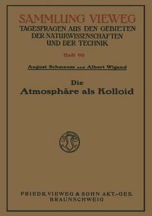 Die Atmosphäre als Kolloid de August Schmauss