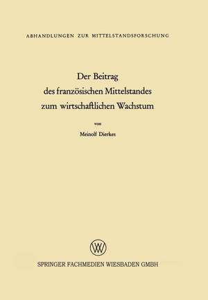 Der Beitrag des französischen Mittelstandes zum wirtschaftlichen Wachstum de Meinolf Dierkes