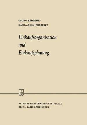 Einkaufsorganisation und Einkaufsplanung de Georg Reddewig