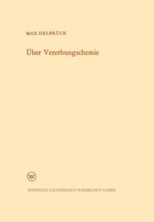 Über Vererbungschemie de Max Delbrück