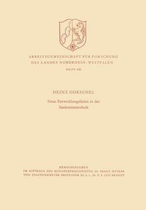 Neue Entwicklungslinien in der Starkstromtechnik de Heinz Goeschel