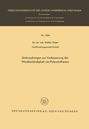 Untersuchungen zur Verbesserung der Hitzebeständigkeit von Polyamidfasern de Walter Fester