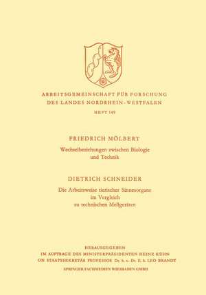 Wechselbeziehungen zwischen Biologie und Technik. Die Arbeitsweise tierischer Sinnesorgane im Vergleich zu technischen Meßgeräten de Friedrich Mölbert