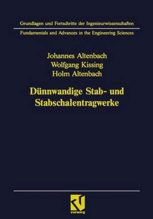 Dünnwandige Stab- und Stabschalentragwerke: Modellierung und Berechnung im konstruktiven Leichtbau de Johannes Altenbach