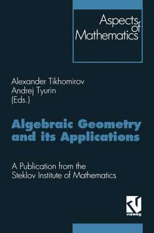 Algebraic Geometry and its Applications: Proceedings of the 8th Algebraic Geometry Conference, Yaroslavl’ 1992. A Publication from the Steklov Institute of Mathematics. Adviser: Armen Sergeev de Alexander Tikhomirov