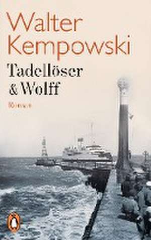 Tadellöser & Wolff de Walter Kempowski