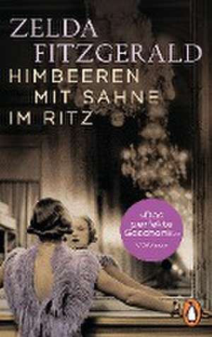 Himbeeren mit Sahne im Ritz de Zelda Fitzgerald