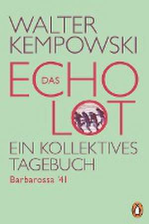 Das Echolot - Barbarossa '41 de Walter Kempowski