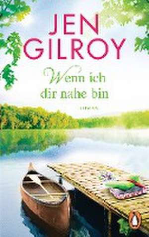 Wenn ich dir nahe bin de Jen Gilroy