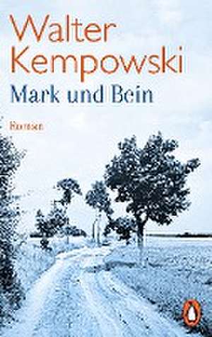 Mark und Bein de Walter Kempowski