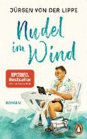 Nudel im Wind de Jürgen von der Lippe