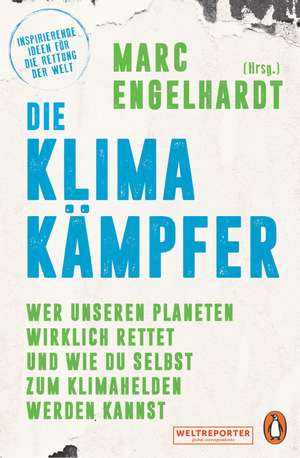 Die Klimakämpfer de Marc Engelhardt