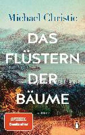 Das Flüstern der Bäume de Michael Christie