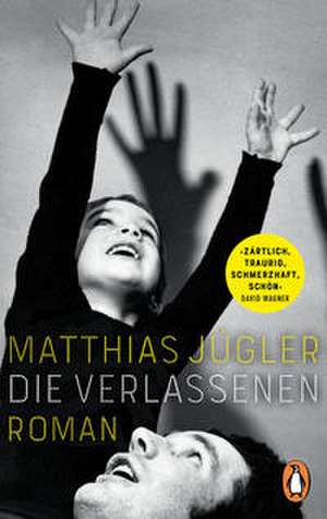 Die Verlassenen de Matthias Jügler