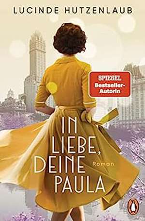 In Liebe, Deine Paula de Lucinde Hutzenlaub