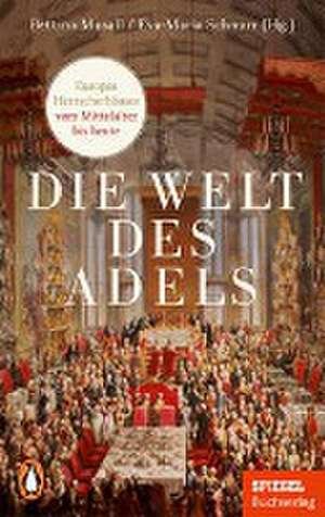 Die Welt des Adels de Bettina Musall