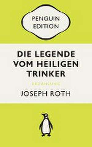 Die Legende vom heiligen Trinker de Joseph Roth