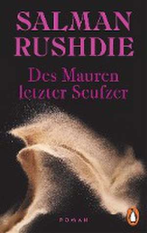 Des Mauren letzter Seufzer de Salman Rushdie