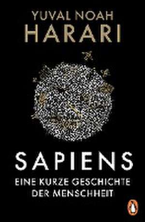 SAPIENS - Eine kurze Geschichte der Menschheit de Yuval Noah Harari