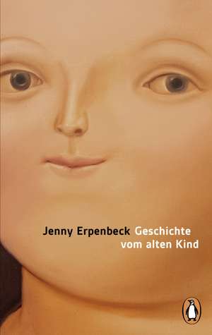 Geschichte vom alten Kind de Jenny Erpenbeck