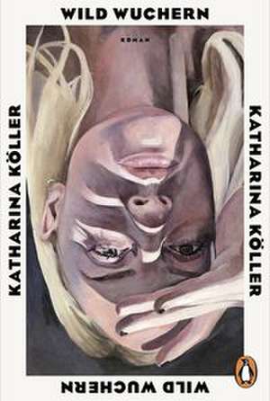 Wild wuchern de Katharina Köller