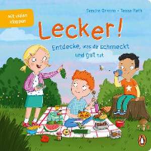 Lecker! - Entdecke, was dir schmeckt und gut tut de Sandra Grimm