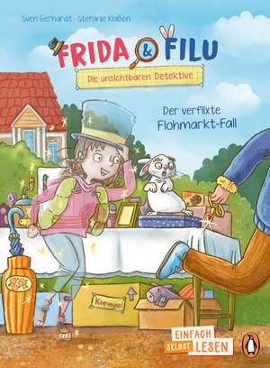 Frida und Filu - Die unsichtbaren Detektive - Der verflixte Flohmarkt-Fall de Sven Gerhardt