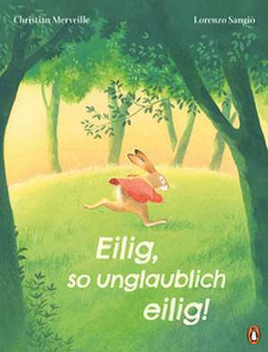 Eilig, so unglaublich eilig! de Christian Merveille