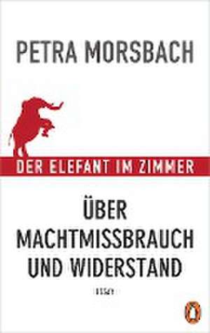 Der Elefant im Zimmer de Petra Morsbach