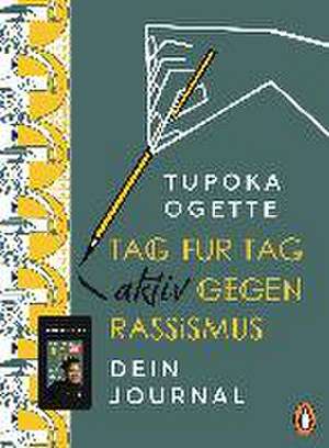 Tag für Tag aktiv gegen Rassismus de Tupoka Ogette