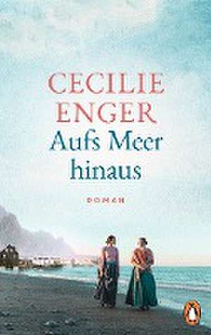 Aufs Meer hinaus de Cecilie Enger