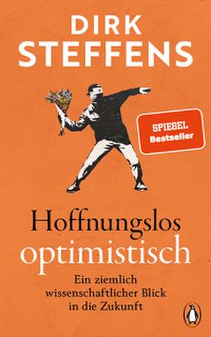 Hoffnungslos optimistisch de Dirk Steffens