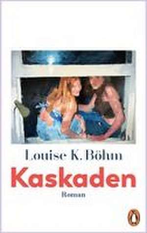 Kaskaden de Louise K. Böhm