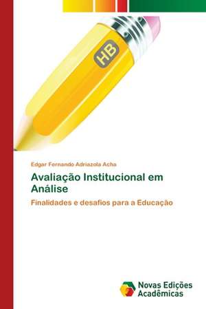 Avaliação Institucional em Análise de Edgar Fernando Adriazola Acha