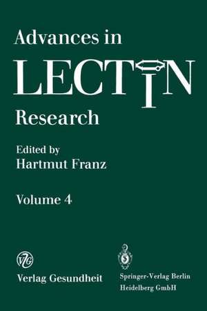 Advances in Lectin Research: Volume 4 de Hartmut Franz