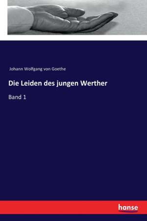 Die Leiden des jungen Werther de Johann Wolfgang von Goethe