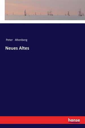 Neues Altes de Peter Altenberg